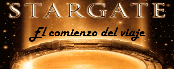 STARGATE … el comienzo del viaje